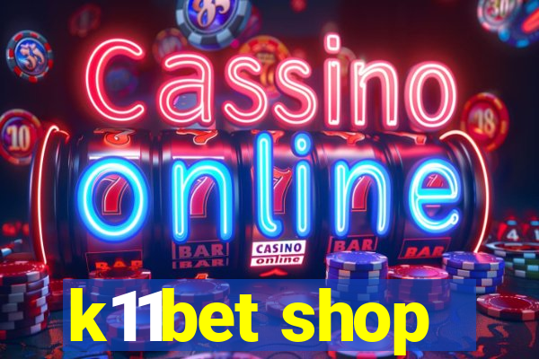 k11bet shop