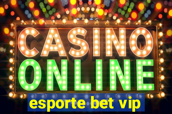 esporte bet vip