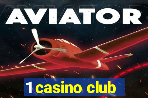 1 casino club