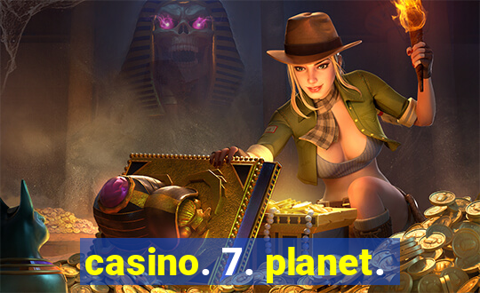 casino. 7. planet.