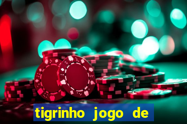 tigrinho jogo de aposta baixar