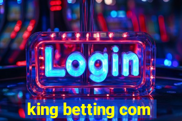 king betting com