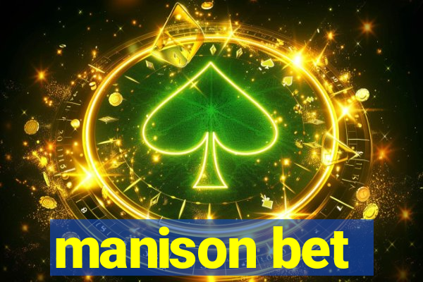 manison bet