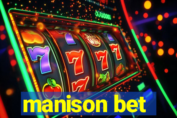 manison bet