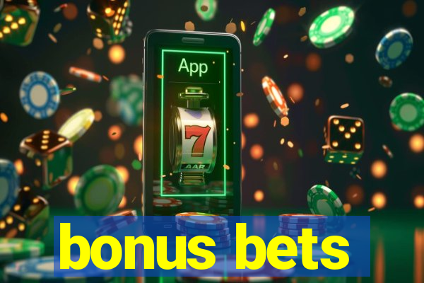 bonus bets