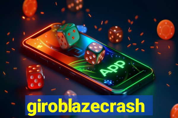 giroblazecrash