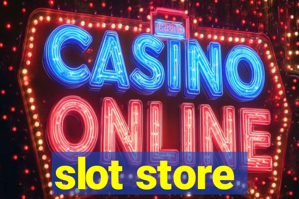 slot store