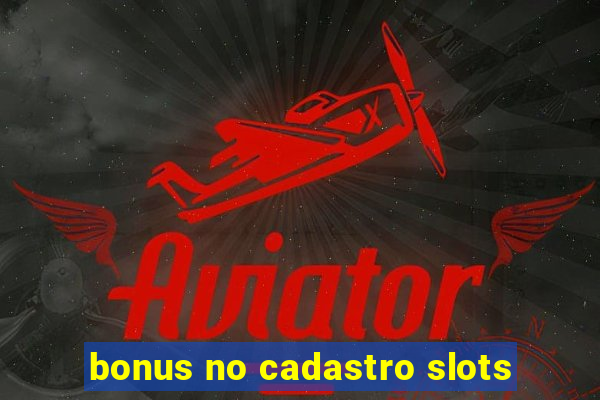 bonus no cadastro slots