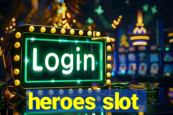 heroes slot