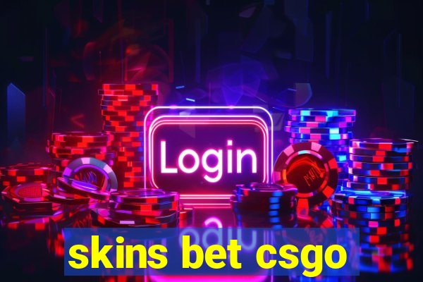 skins bet csgo