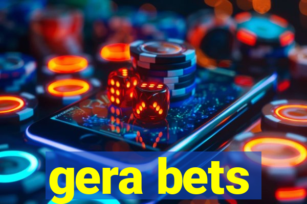 gera bets