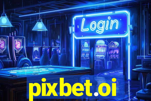 pixbet.oi