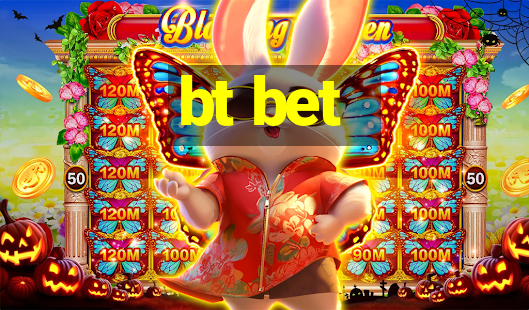 bt bet