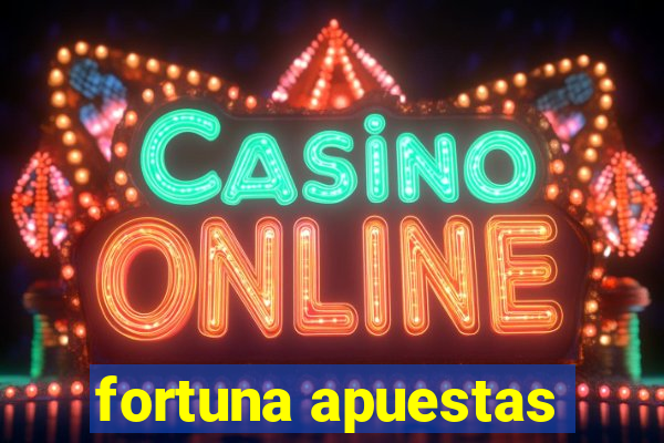 fortuna apuestas