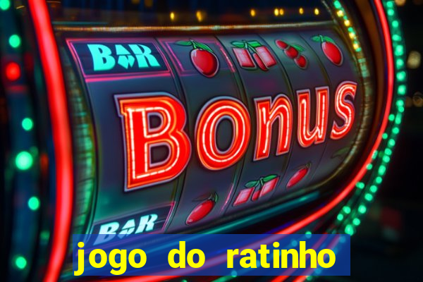 jogo do ratinho que da dinheiro