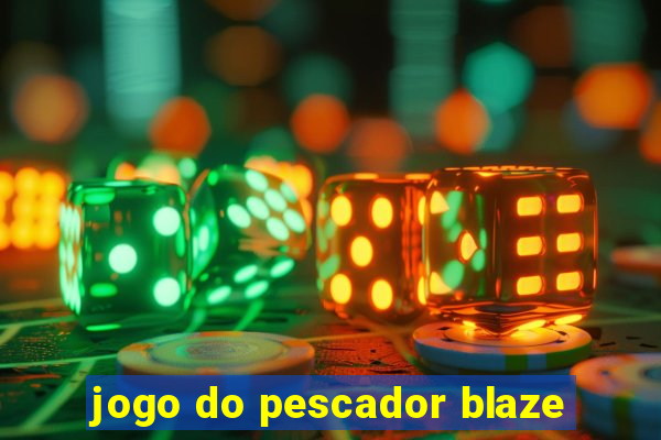 jogo do pescador blaze