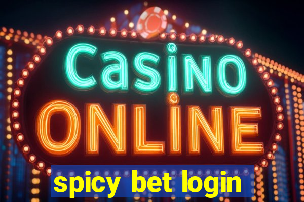 spicy bet login