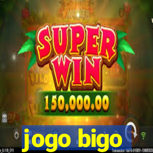 jogo bigo