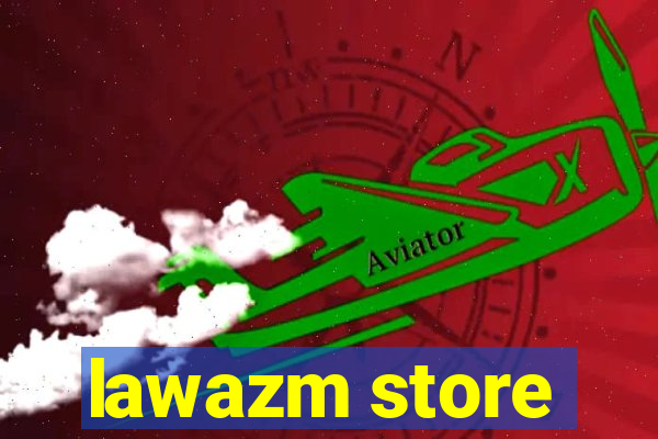 lawazm store