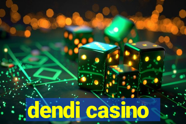 dendi casino