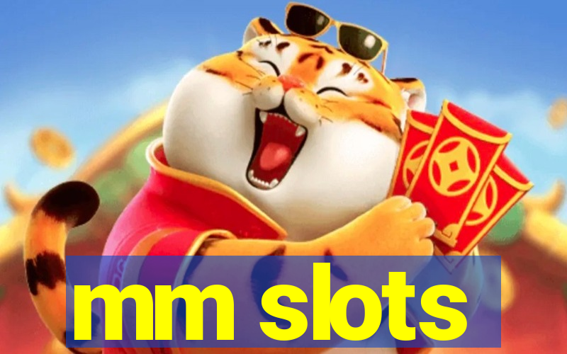 mm slots