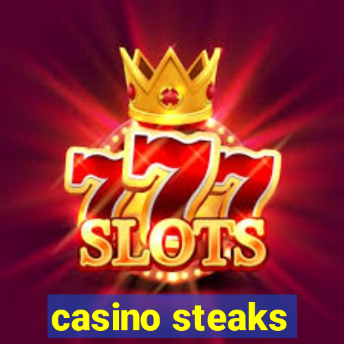 casino steaks