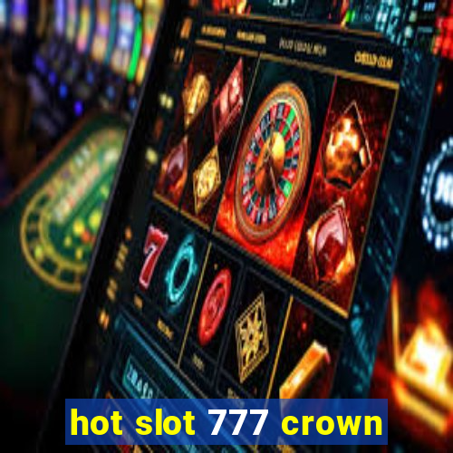 hot slot 777 crown