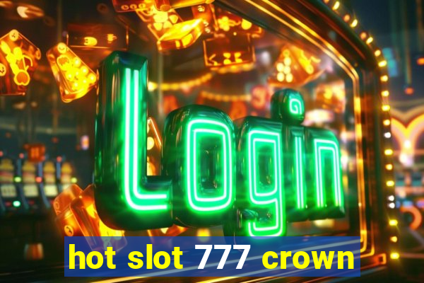 hot slot 777 crown