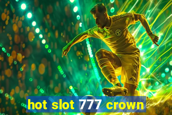 hot slot 777 crown