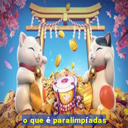 o que é paralimpíadas