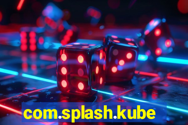 com.splash.kubetcontrollight186.