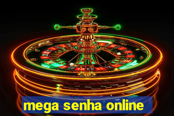 mega senha online