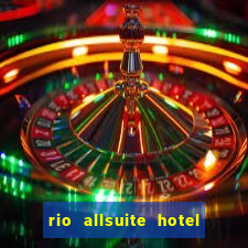 rio allsuite hotel and casino