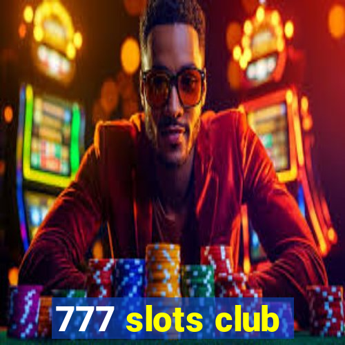 777 slots club