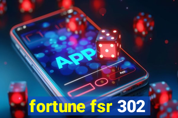 fortune fsr 302