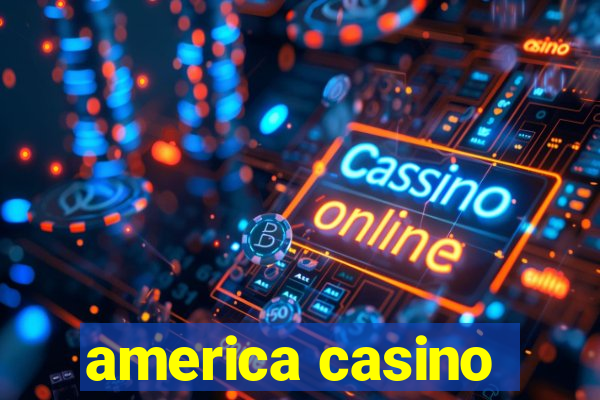 america casino