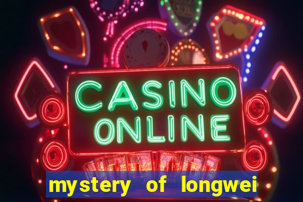 mystery of longwei slot machine