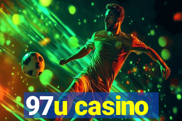 97u casino