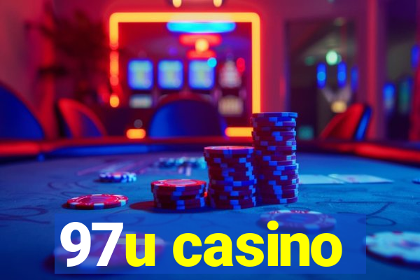 97u casino