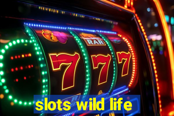 slots wild life