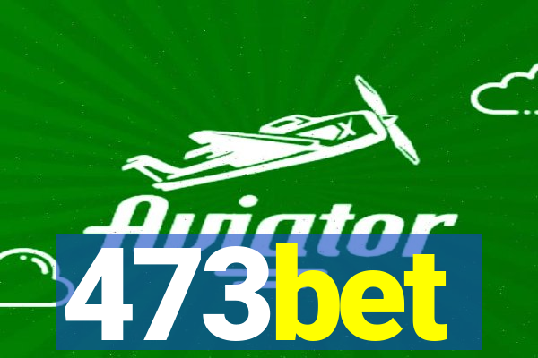 473bet