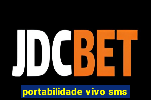 portabilidade vivo sms