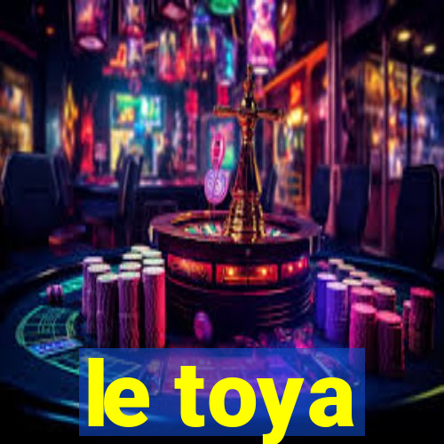 le toya