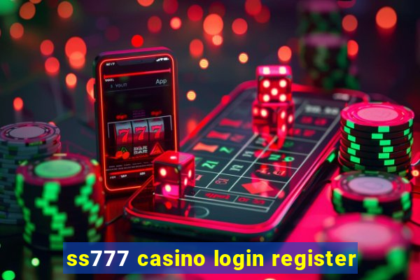 ss777 casino login register