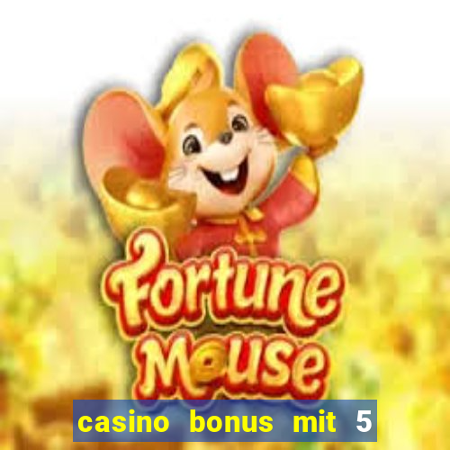 casino bonus mit 5 euro einzahlung