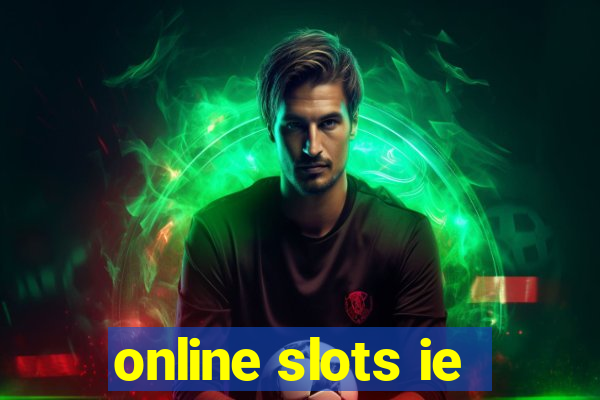 online slots ie