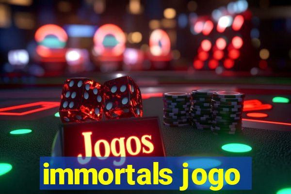 immortals jogo