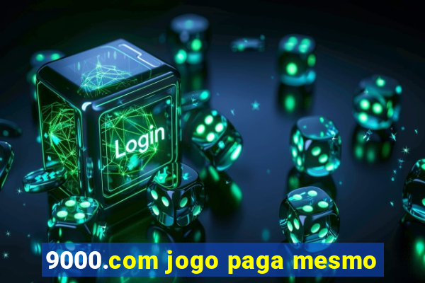 9000.com jogo paga mesmo