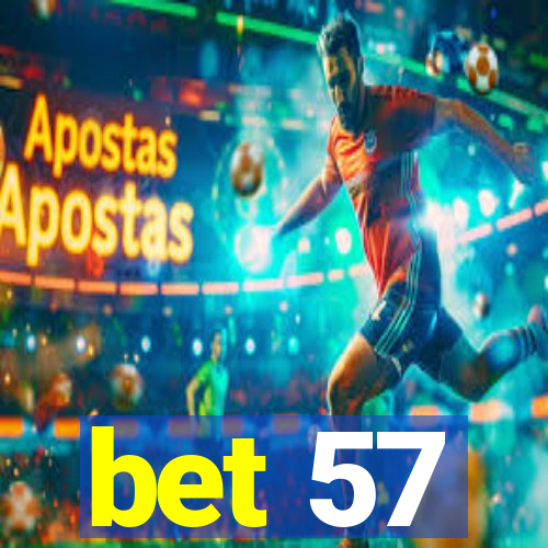 bet 57