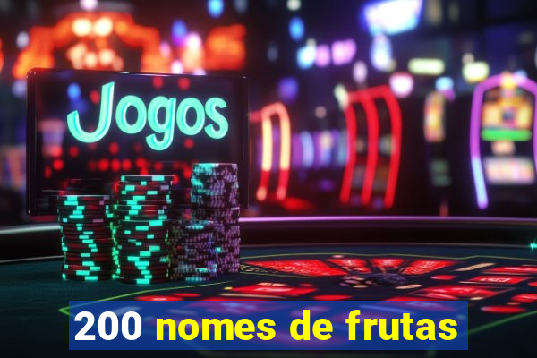 200 nomes de frutas